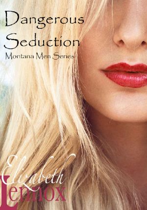 [Montana Men 01] • Dangerous Seduction